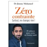 Z�ro contrainte - surtout, ne changez rien ! (broch�)
