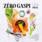 Z�ro gaspi - pr�s de 50 recettes �conomiques et gourmandes (broch�)