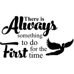 Sticker always something to do for the first time Sticker always something to do for the first time