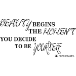 Sticker beauty begins. . . - coco chanel