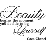Sticker beauty begins the moment? - coco chanel Sticker beauty begins the moment? - coco chanel