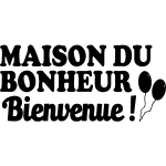 Sticker bienvenue, maison du bonheur Sticker bienvenue, maison du bonheur