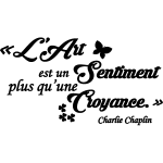 Sticker citation l'art est un sentiment . . . (charlie chaplin) Sticker citation l'art est un sentiment . . . (charlie chaplin)