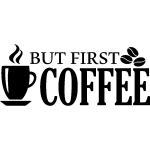 Sticker citation but first coffee Sticker citation but first coffee