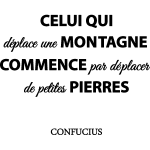 Sticker citation celui qui dplace une montagne . . .