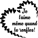 Sticker citation chambre je t'aime mme quand tu ronfles