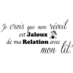 Sticker citation chambre je crois que mon rveil est jaloux 2