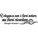 Sticker citation l'eleganza non  farsi notare. . . (giorgio armani)