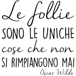 Sticker citation le follie. . . oscar wilde Sticker citation le follie. . . oscar wilde