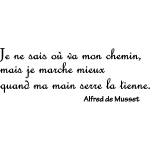 Sticker citation je sais où va mon chemin - alfred musset Sticker citation je sais où va mon chemin - alfred musset