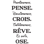 Sticker citation pense, crois, rêve, ose Sticker citation pense, crois, rêve, ose