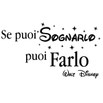 Sticker citation se puoi sognarlo puoi farlo - walt disney Sticker citation se puoi sognarlo puoi farlo - walt disney