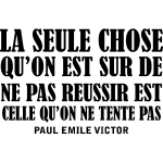 Sticker citation la seule chose de paul emile victor Sticker citation la seule chose de paul emile victor