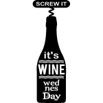 Sticker cuisine screw it, it's wine wednesday