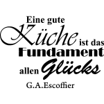 Sticker eine gute kche ist das fundament allen glcks - g. a. escoffer