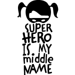 Sticker super hero is my name. . filles