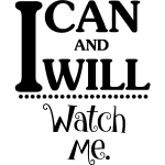 Sticker i can and will watch me Sticker i can and will watch me