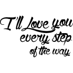 Sticker i'll love every step of the way