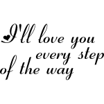 Sticker i ' ll love you every step of the way