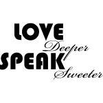 Sticker love deeper speak sweeter