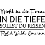 Sticker nicht in die ferme in die tiefe - ralph waldo emerson Sticker nicht in die ferme in die tiefe - ralph waldo emerson