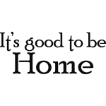 Sticker porte il est bon d'tre  la maison