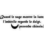 Sticker quand le sage montre la lune - proverbe chinois