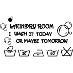 Sticker salle de bain i wash it today or maybe tomorrow Sticker salle de bain i wash it today or maybe tomorrow