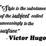 Sticker style is the substance - victor hugo Sticker style is the substance - victor hugo