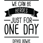 Sticker we can be heroes. . . david bowie Sticker we can be heroes. . . david bowie