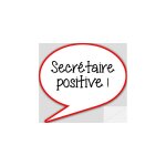 Secr�taire positive - 10x9cm - sticker / autocollant