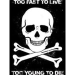 Too fast to live / too young to die - - 61x91, 5cm - affiche / poster envoi en tube
