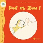 Livre pof et zou de coralie saudo et m�lanie fuentes ed. pourpenser�