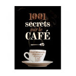 Livre 1001 secrets sur le caf� par michael mccauley