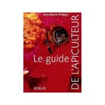 Editions edisud le guide de l'apiculteur, de jean - marie philippe