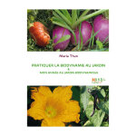 Mabd - mouvement de l'agriculture bio - dynamique pratiquer la biodynamie au jardin & mon anne au jardin ...