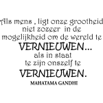 Ambiance - sticker sticker als mens ligt onze grootheid niet zozeer - mahatama gandhi