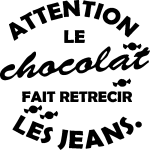 Ambiance - sticker sticker attention le chocolat fait r�tr�cir les jeans