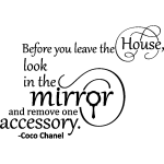 Ambiance - sticker sticker before you leave the house. . . (coco chanel)