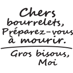 Ambiance - sticker sticker chers bourrelets, preparez - vous