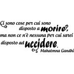 Ambiance - sticker sticker ci sono cose per cui sono - mahatmna gandhi