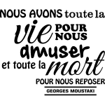Ambiance - sticker sticker citation nous avons toute la vie