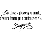 Ambiance - sticker sticker citation la chose la plus sexy au monde - beyonc�