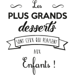 Ambiance - sticker sticker citation cuisine les plus grands desserts