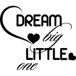 Ambiance - sticker sticker citation dream big little one
