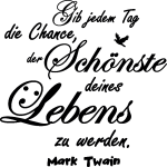 Ambiance - sticker sticker citation gib jedem tag die chance . . . (mark twain)