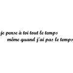 Ambiance - sticker sticker citation je pense � toi tout le temps . . .