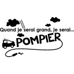 Ambiance - sticker sticker citation quand je serai grand, je serai pompier
