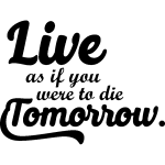 Ambiance - sticker sticker citation live as if you were to die tomorrow