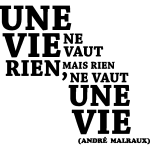 Ambiance - sticker sticker citation rien ne vaut une vie - andr� malraux